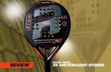 Royal Padel 30 Aniversario Hybrid