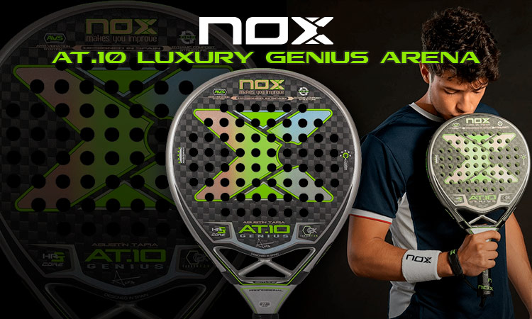 Nox Luxury AT10 Genius Arena, análisis de la nueva pala de Tapia
